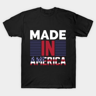 Independence Day, Made In America T-Shirt